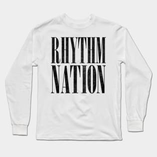 Rhythm Nation /// 80s Aesthetic Typography Design Long Sleeve T-Shirt